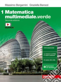 Unilibro Matematica multimediale.verde. Con fascicolo costruire competenze di matematica. Per le Scuole superiori. Con e-book. Con espansione online. Vol. 1 - 9788808757173