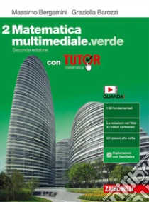 Unilibro Matematica multimediale.verde. Con Tutor. Per le Scuole superiori. Con e-book. Con espansione online. Vol. 2 - 9788808541819