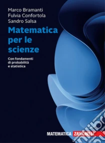 Unilibro Matematica per le scienze. Con fondamenti di probabilità e statistica. Con ebook - 9788808320704
