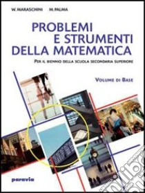 Unilibro Matematica. Problemi E Strumenti Della Matematica. Per Le Scuole Superiori. Vol. 2 - 9788839516923