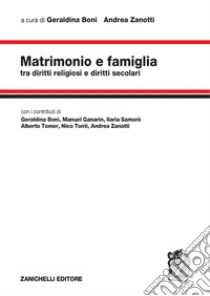 Unilibro Matrimonio e famiglia. Tra diritti religiosi e diritti secolari - 9788808999580