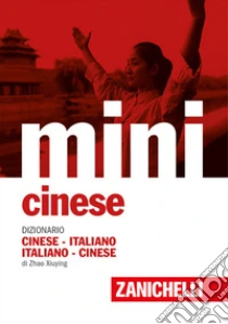 Unilibro Mini cinese. Dizionario cinese-italiano italiano-cinese - 9788808263360