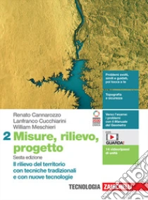 Unilibro Misure rilievo progetto. Per gli Ist. tecnici per geometri. Con e-book. Vol. 2: Il rilievo del territorio con tecniche tradizionali e con nuove tecnologie - 9788808247803