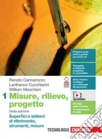 Unilibro Misure rilievo progetto. Per le Scuole superiori. Con e-book. Con espansione online. Vol. 1: Superfici e sistemi di riferimento strumenti misure - 9788808699916