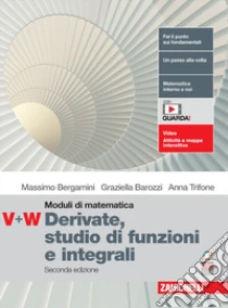 Unilibro Moduli Blu Di Matematica. Modulo V-W: Derivate E Studi Di Funzioni. Per Le Scuole Superiori. Con Espansione Online - 9788808647696