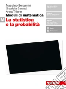 Unilibro Moduli Di Matematica. Per Le Scuole Superiori. Con Espansione Online. Vol. M: La Statistica E La Probabilità - 9788808776839