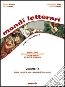 Unilibro Mondi letterari. Storia e testi della letteratura italiana con riferimenti ad autori stranieri. Per le Scuole superiori. Vol. 4 - 9788839511515