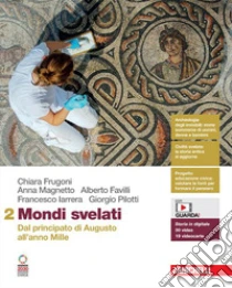 Unilibro Mondi svelati. Per le Scuole superiori. Con Contenuto digitale (fornito elettronicamente). Vol. 2: Dal principato di Augusto all'anno Mille - 9788808438713