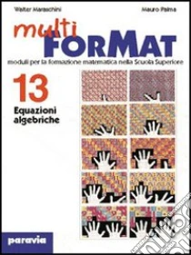 Unilibro Multiformat. Per il Liceo scientifico. Vol. 19: Potenze e logaritmi - 9788839514127