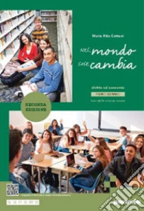 Unilibro Nel Mondo Che Cambia. Per Il Primo Biennio Delle Scuole Superiori. Con E-book. Con Espansione Online - 9788839564382