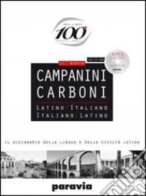 Unilibro Nomen. Il nuovo Campanini Carboni. Latino-italiano; italiano-latino. Con CD-ROM - 9788839550453