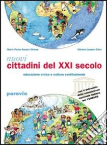 Unilibro Nuovi cittadini del XXI secolo. Corso di educazione civica e cultura costituzionale. Per la Scuola media - 9788839508638