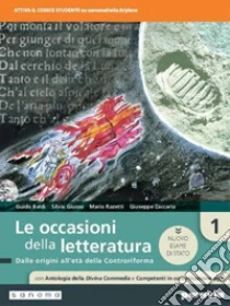 Unilibro Occasioni della letteratura. Con Antologia. Ediz. nuovo esame di Stato. Per le Scuole superiori. Con e-book. Con espansione online (Le). Vol. 1 - 9788839536532