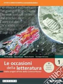 Unilibro Occasioni della letteratura. Ediz. nuovo esame di Stato. Per le Scuole superiori. Con e-book. Con espansione online (Le). Vol. 1 - 9788839536518