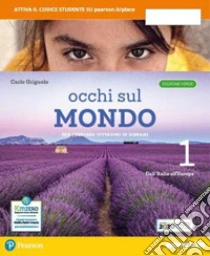 Unilibro Occhi sul mondo. Ediz. verde. Per crescere cittadini di domani. Per la Scuola media. Con e-book. Con espansione online. Vol. 1 - 9788839562586