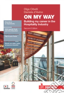 Unilibro On my way. Volume unico. Building my career in the hospitality industry. Per le Scuole superiori. Con Contenuto digitale (fornito elettronicamente) - 9788808899903