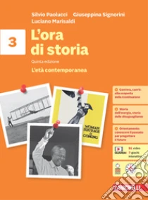 Unilibro Ora di storia. Con Atlante storico. Per la Scuola media. Con espansione online (L'). Vol. 3: L' età contemporanea - 9788808911896
