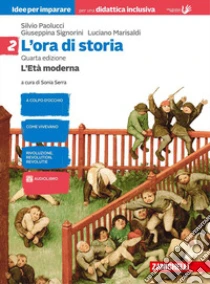 Unilibro Ora Di Storia. Idee Per Imparare Volume. BES. Per La Scuola Media. Con E-book. Con Espansione Online (L'). Vol. 2: L' Età Moderna - 9788808456724