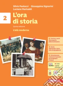 Unilibro Ora di storia. Per la Scuola media. Con espansione online (L'). Vol. 2: L' età moderna - 9788808273666