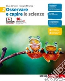 Unilibro Osservare e capire. Le scienze. Per la Scuola media. Con e-book. Vol. 2 - 9788808532794