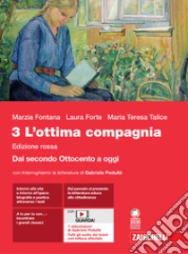 Unilibro Ottima Compagnia. Ediz. Rossa. Per Le Scuole Superiori. Con Espansione Online (L'). Vol. 3: Dal Secondo Ottocento A Oggi - 9788808855893