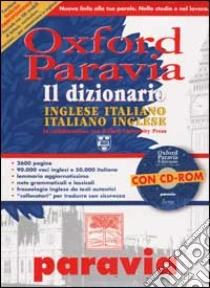 Unilibro Oxford Paravia. Il dizionario. Inglese-italiano italiano-inglese. Con CD-ROM - 9788839551054