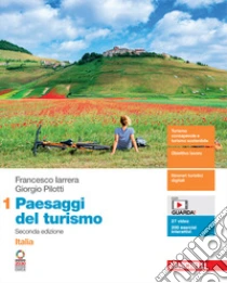Unilibro Paesaggi del turismo. Per le Scuole superiori. Con Cannarozzo Renato. Vol. 1: Italia - 9788808299864