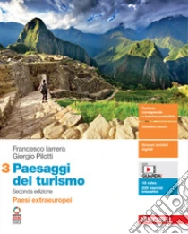 Unilibro Paesaggi del turismo. Per le Scuole superiori. Con Contenuto digitale (fornito elettronicamente). Vol. 3: Paesi extraeuropei - 9788808609205