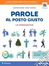 Unilibro Parole al posto giusto. Per la Scuola media. Con e-book. Con espansione online - 9788839536709