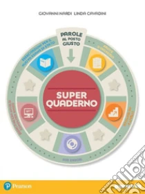 Unilibro Parole Al Posto Giusto. Quaderno. Per La Scuola Media. Con E-book. Con Espansione Online - 9788839537799