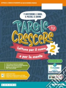Unilibro Parole per crescere. Ediz. verde. Letture per il cuore e per la mente. Con Quaderno. Per la Scuola media. Con e-book. Con espansione online. Vol. 2 - 9788839563484