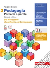 Unilibro Pedagogia. Percorsi E Parole. Dal Novecento Al Confronto Contemporaneo. Per Il Quinto Anno Delle Scuole Superiori. Con E-book. Vol. 2 - 9788808821751