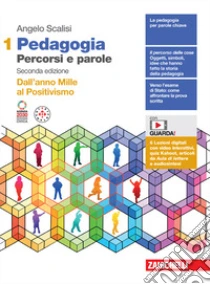 Unilibro Pedagogia. Percorsi E Parole. Dall'anno Mille Al Positivismo. Per Il Secondo Biennio Delle Scuole Superiori. Con E-book. Vol. 1 - 9788808799548