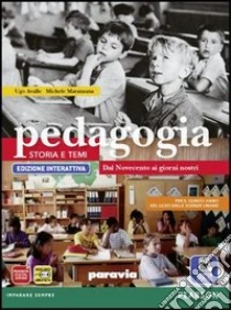 Unilibro Pedagogia. Storia E Temi. Ediz. Interattiva. Per Le Scuole Superiori. Con E-book. Con Espansione Online. Vol. 3: Dal Novecento Ai Giorni Nostri - 9788839520210