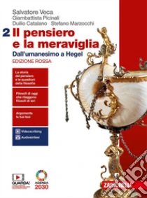 Unilibro Pensiero e la meraviglia. Ediz. rossa. Per le Scuole superiori. Con e-book. Con espansione online (Il). Vol. 2: Dall'umanesimo a Hegel - 9788808914088