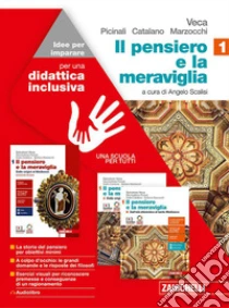 Unilibro Pensiero e la meraviglia. Idee per imparare. BES. Per le Scuole superiori (Il). Vol. 1: Dalle origini al tardo medioevo - 9788808932686