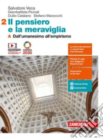Unilibro Pensiero e la meraviglia. Per le Scuole superiori. Con e-book. Con espansione online (Il). Vol. 2A-2B: Dall'umanesimo all'empirismo-Dall'illuminismo a Hegel - 9788808647832