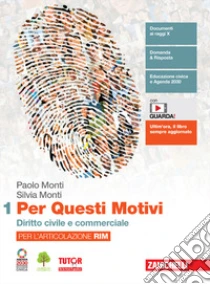 Unilibro Per questi motivi. Per l'articolazione RIM. Per le Scuole superiori. Con e-book. Con espansione online. Vol. 1: Diritto civile e commerciale - 9788808363565
