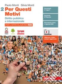 Unilibro Per questi motivi. Per l'articolazione RIM. Per le Scuole superiori. Con e-book. Con espansione online. Vol. 2: Diritto pubblico e internazionale - 9788808493286