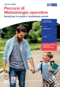 Unilibro Percorsi di metodologie operative. Servizi per la sanità e l'assistenza sociale. Per il triennio delle Scuole superiori. Con e-book. Con espansione online - 9788808851048