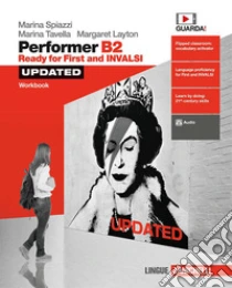 Unilibro Performer B2 updated. Ready for First and INVALSI. Workbook. Per le Scuole superiori. Con espansione online - 9788808431783