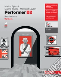 Unilibro Performer B2. Workbook. Per le Scuole superiori. Con e-book. Con espansione online - 9788808750938