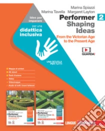 Unilibro Performer shaping ideas. Idee per imparare. Per le Scuole superiori. Vol. 2: From the Victorian Age to the Present Age - 9788808346063