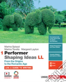 Unilibro Performer shaping ideas. LL. Per le Scuole superiori. Con e-book. Vol. 1: From the origins to the romantic age - 9788808788801