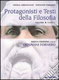 Unilibro Protagonisti E Testi Della Filosofia. Vol. B1-B2: Dall'umanesimo Al Criticismo. Per I Licei E Gli Ist. Magistrali - 9788839533128