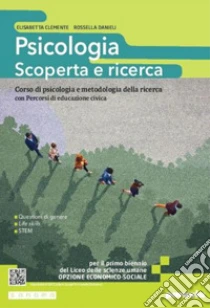 Unilibro Psicologia: Scoperta E Ricerca. Corso Di Psicologia E Metodologia Della Ricerca. Per Le Scuole Superiori. Con E-book. Con Espansione Online - 9788839563972