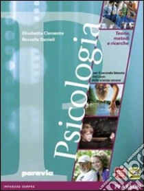Unilibro Psicologia. teorie metodi e ricerche. Per le Scuole superiori. Con espansione online - 9788839533913