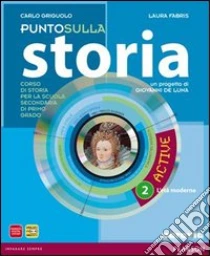 Unilibro Punto sulla storia. Con magazine. Per la Scuola media. Con espansione online. Vol. 2 - 9788839515926