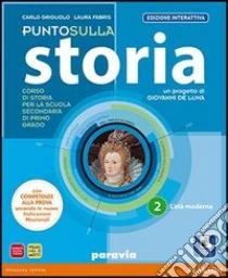 Unilibro Punto sulla storia. Ediz. interattiva. Per la Scuola media. Con e-book. Con espansione online. Vol. 2 - 9788839520340