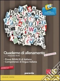 Unilibro Quaderno allenamento prove INVALSI italiano 2012. Per le Scuole superiori - 9788839518279